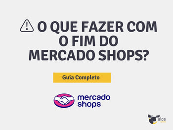 Guia completo sobre como lidar com o fim do Mercado Shops, destacando a necessidade de adaptação dos lojistas.