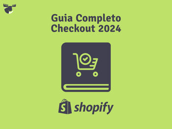 Trilha completa: Atualização de Checkout da Shopify (2024) - Guia Passo a Passo
