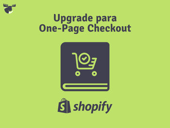  Guia passo a passo: Upgrade para One-Page Checkout Shopify (2024)